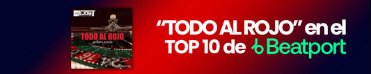 El recopilatorio TODO AL ROJO en el TOP 10 de Beatport
