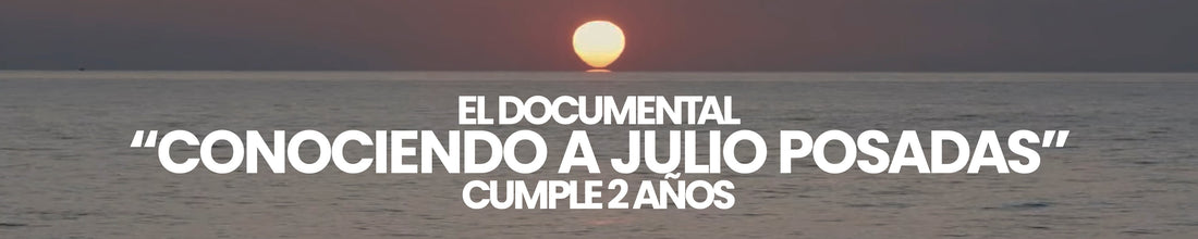 EL DOCUMENTAL "CONOCIENDO A JULIO POSADAS" CUMPLE 2 AÑOS